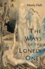 Image for The Ways of the Lonely Ones : A Collection of Mystical Allegories