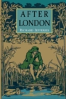 Image for After London : or Wild England