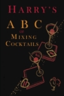 Image for Harry&#39;s ABC of Mixing Cocktails