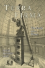 Image for Terra Firma : The Earth Not a Planet, Proved from Scripture, Reason, and Fact