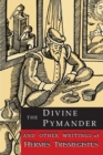 Image for The Divine Pymander : And Other Writings of Hermes Trismegistus