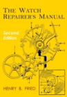 Image for The Watch Repairer&#39;s Manual : Second Edition