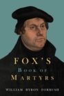 Image for Fox&#39;s Book of Martyrs