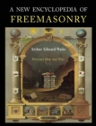 Image for A New Encyclopaedia of Freemasonry : Two Volumes in One