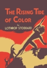 Image for The Rising Tide of Color : Against White World Supremacy [Illustrated Edition]