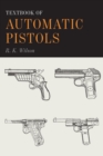 Image for Textbook of Automatic Pistols