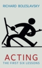 Image for Acting : The First Six Lessons