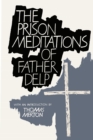 Image for The Prison Meditations of Father Alfred Delp