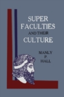 Image for Super Faculties and Their Culture : A Course of Instruction