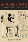 Image for The Ancient Egyptians and the Origin of Civilization