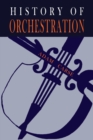 Image for The History of Orchestration