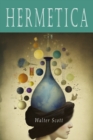 Image for Hermetica : The Ancient Greek and Latin Writings Which Contain Religious or Philosophic Teachings Ascribed to Hermes Trismegistus [Volume One]: The Ancient Greek and Latin Writings Which Contain Relig