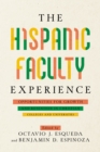 Image for Hispanic Faculty Experience: Opportunities for Growth and Retention in Christian Colleges and Universities