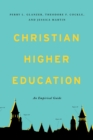 Image for Christian Higher Education: An Empirical Guide