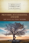 Image for MC: Proverbs, Ecclesiastes, and Job: God Gives His People Wisdom
