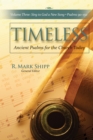 Image for Timeless--Ancient Psalms for the Church Today, Volume Three: Sing to God a New Song, Psalms 90-150