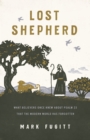 Image for Lost Shepherd: What Believers Once Knew About Psalm 23 That the Modern World Has Forgotten
