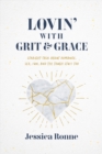 Image for Lovin&#39; With Grit and Grace