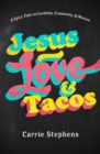 Image for Jesus, Love, &amp; Tacos