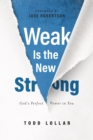 Image for Weak is the New Strong