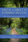 Image for Until Christ Is Formed in You