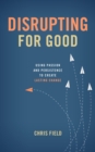 Image for Disrupting for Good
