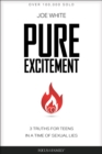 Image for Pure excitement: 3 truths for teens in a time of sexual lies