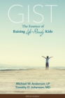 Image for GIST: the essence of raising life-ready kids