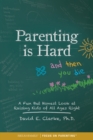 Image for Parenting is hard and then you die: a fun but honest look at raising kids of all ages right