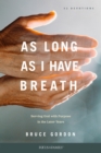 Image for As long as I have breath: serving God with purpose in the later years