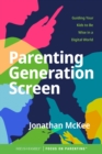 Image for Parenting generation screen: guiding your kids to be wise in a digital world