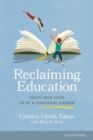 Image for Reclaiming education: teach your child to be a confident learner