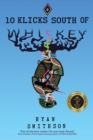 Image for 10 Klicks South of Whiskey
