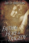 Image for Faith &amp; Hope &amp; Tragedy