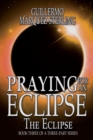 Image for Praying for an Eclipse : The Eclipse