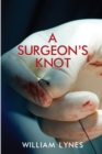 Image for A Surgeon&#39;s Knot