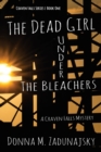 Image for The Dead Girl Under the Bleachers