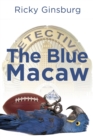 Image for The Blue Macaw : A Detective Valarie Garibaldi Murder Mystery