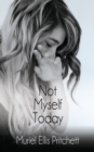 Image for Not Myself Today : A Paranormal Thriller