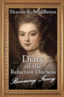 Image for Diary of the Reluctant Duchess : Becoming Fancy