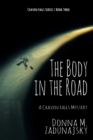 Image for The Body in the Road : A Craven Falls Mystery