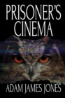 Image for Prisoner&#39;s Cinema