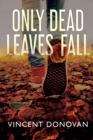 Image for Only Dead Leaves Fall