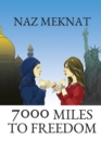 Image for 7000 Miles to Freedom