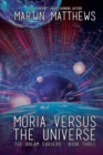 Image for Moria Versus the Universe