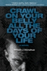 Image for Crawl on Your Belly All the Days of Your Life