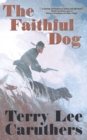 Image for The Faithful Dog : A Civil War Novel