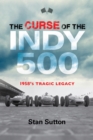 Image for The curse of the Indy 500  : 1958&#39;s tragic legacy