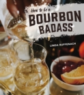 Image for How to Be a Bourbon Badass