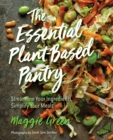Image for Essential Plant-Based Pantry: Streamline Your Ingredients, Simplify Your Meals